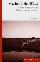 Mission in Der Wüste: Missionsverständnis Und Missionspraxis in Ostafrikas 350677400X Book Cover