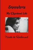 Snapshots My Charmed Life 1300436808 Book Cover