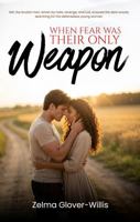 When Fear Was Their Only Weapon 197129795X Book Cover