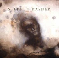 Stephen Kasner: Works 1993-2006 0976403560 Book Cover