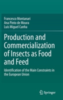 Production and Commercialization of Insects as Food and Feed: Identification of the Main Constraints in the European Union 3030684059 Book Cover