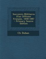 Souvenirs Militaires D'un Officier Français, 1848-1887 1289917396 Book Cover