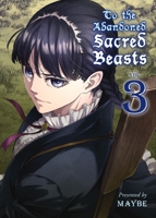 To The Abandoned Sacred Beasts Vol. 3 1942993641 Book Cover