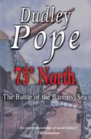 73 North The Defeat of Hitler's Navy 1590131029 Book Cover