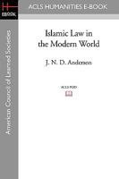 Islamic Law in the Modern World 1597404497 Book Cover