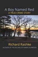 A Boy Named Red: A True Crime Story B0D52F4N78 Book Cover
