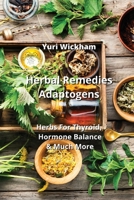 Herbal Remedies Adaptogens: Herbs For Thyroid, Hormone Balance & Much More 9968642800 Book Cover