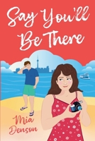 Say You'll Be There 1069091316 Book Cover