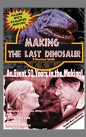 Making The Last Dinosaur B0C7J32GP5 Book Cover
