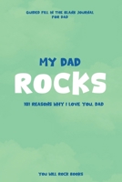 My Dad Rocks: 101 Reasons Why I Love You, Dad B0F23DP44Q Book Cover