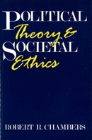 Political Theory & Societal Ethics 0879756969 Book Cover