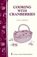 Cooking With Cranberries (Storey Country Wisdom Bulletin , a-281) 1580174817 Book Cover