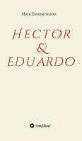 Hector & Eduardo 3734577063 Book Cover