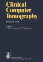 Clinical Computer Tomography: Head and Trunk 3540084584 Book Cover