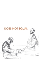 Does Not Equal B0GRQ73N1G Book Cover