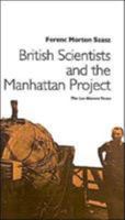 British Scientists and the Manhattan Project: The Los Alamos Years 1349127337 Book Cover