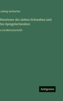 Abenteuer der sieben Schwaben und des Spiegelschwaben: in Großdruckschrift (German Edition) 356609725X Book Cover