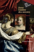Dans l'ombre des miroirs (French Edition) 2342360193 Book Cover