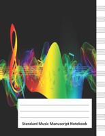 Standard Music Manuscript Notebook: Treble Clef Staff Paper Notebook (12 Stave) for Music Lovers and Composers 1073893561 Book Cover