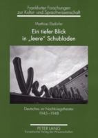 Ein Tiefer Blick in «Leere» Schubladen: Deutsches Im Nachkriegstheater 1945-1948 3631561792 Book Cover