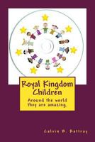 Royal Kingdom Children 1544846916 Book Cover