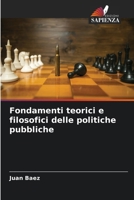 Fondamenti teorici e filosofici delle politiche pubbliche (Italian Edition) 6207012410 Book Cover