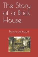 The Story of a Brick House B08YS2J8VC Book Cover