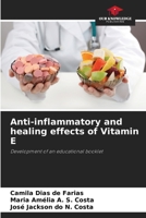 Anti-inflammatory and healing effects of Vitamin E 6208304431 Book Cover