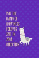 May The Llama Of Happiness Forever Spit In Your Direction: Notebook Journal Composition Blank Lined Diary Notepad 120 Pages Paperback Purple Hearts Llama 1670084329 Book Cover