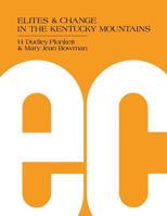 Elites and Change in the Kentucky Mountains 0813155975 Book Cover