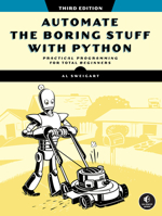 Automate the Boring Stuff with Python, 3rd Edition 1718503407 Book Cover