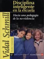 Disciplina Inteligente En La Escuela: Hacia Una Pedagog-A de La No-Violencia 9709779192 Book Cover
