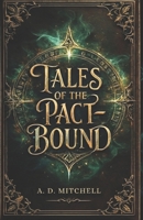 Tales of the Pact-Bound: The Daughters' Burden B0G5GK9FWL Book Cover