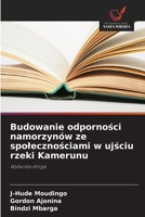 Budowanie odpornosci namorzynów ze spolecznosciami w ujsciu rzeki Kamerunu: Wyboista droga (Polish Edition) 6208761492 Book Cover