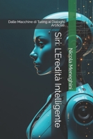Siri: L’Eredità Intelligente: Dalle Macchine di Turing ai Dialoghi Artificiali (Pensare in Codice – Storie, Idee e Futuri dell’Informatica) (Italian Edition) B0FHBCR2XR Book Cover