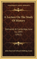 A Lecture on the Study of History 1666734497 Book Cover