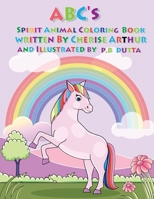 The ABC's of Spirit Animals Coloring Book 1088029663 Book Cover