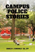 Campus Police Stories 1959960849 Book Cover