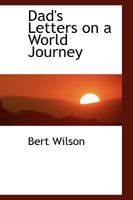 Dad's Letters on a World Journey 116461665X Book Cover