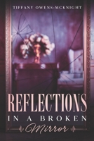 REFLECTIONS in a Broken Mirror B08M2G21RP Book Cover