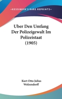 Uber Den Umfang Der Polizeigewalt Im Polizeistaat (1905) 1160285128 Book Cover
