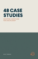 48 Case Studies: Equipping Christians for Discipleship 1966741154 Book Cover