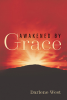Awakened by Grace 1725259923 Book Cover
