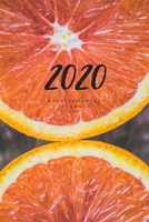 2020 Weekly & Monthly Planner: Orange – 6X9 Size – Glossy Soft Cover - Multi-Purpose: Organizer/Calendar/Notebook/Agenda/Diary/Journal. (Fruit Themed Planners) 1675440883 Book Cover