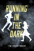 Running In The Dark B0FSQWNY26 Book Cover