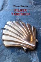 Pilger Tagebuch - Buen Camino 1078012202 Book Cover