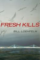 Fresh Kills 0399155317 Book Cover
