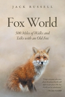 Fox World: 500 Miles of Walks and Talks with an Old Fox 1039114466 Book Cover