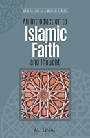 An Introduction to Islamic Faith and Thought 1597842109 Book Cover