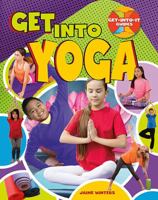 Get Into Yoga 077873644X Book Cover
